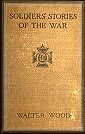 Soldiers' Stories of The War